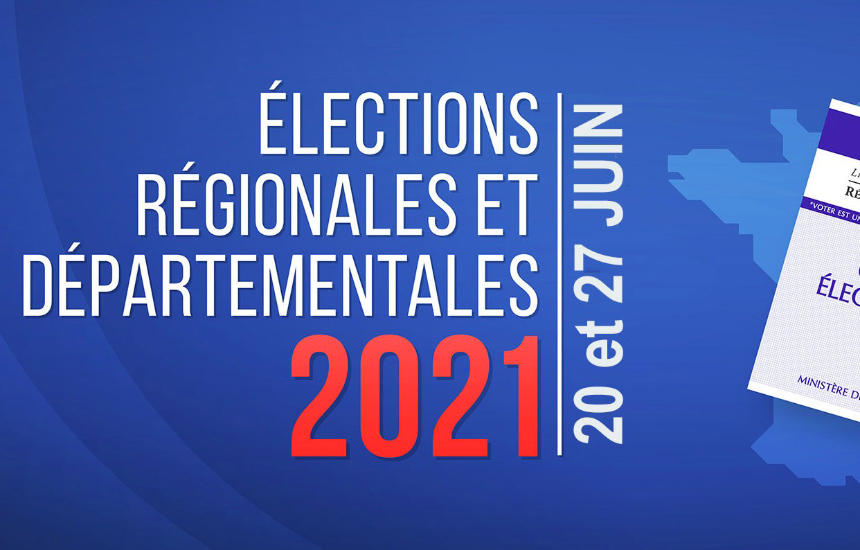 Élections régionales et départementales des 20 et 27 juin 2021
